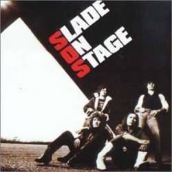 Slade : Slade on Stage